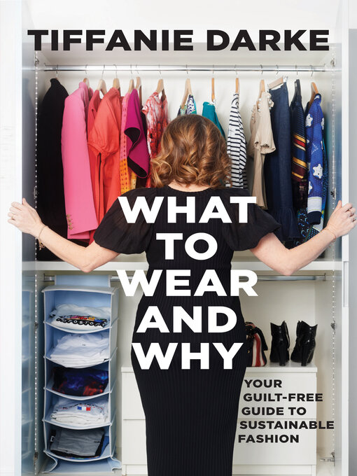 Title details for What to Wear and Why by Tiffanie Darke - Wait list